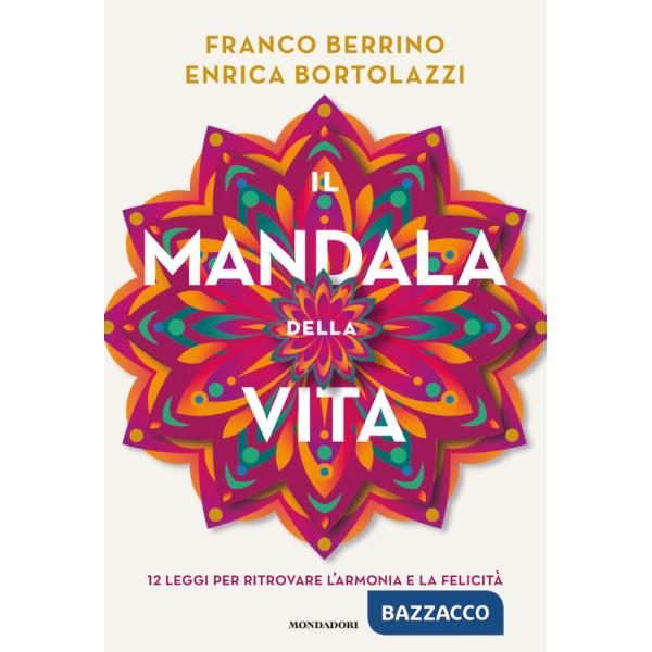 Mandala della vita. 12 leggi per ritrovare l'armonia e la felicità (Il)