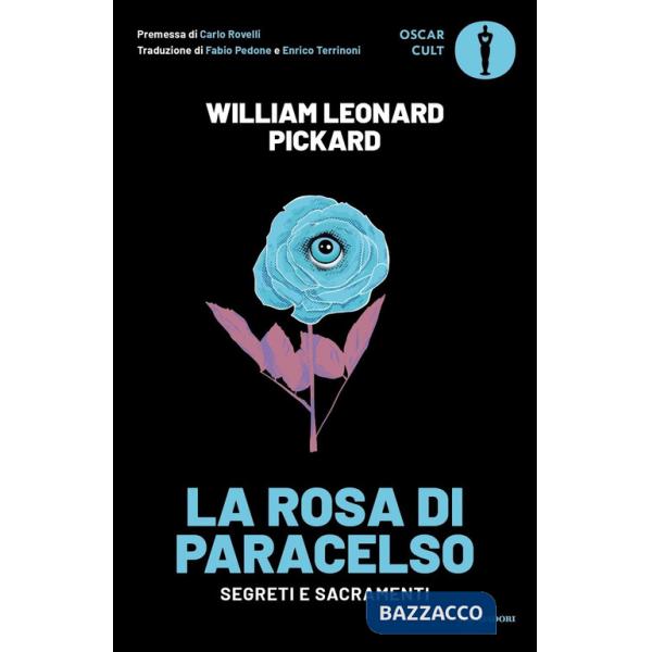 Rosa di Paracelso. Segreti e sacramenti (La)