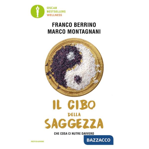 Cibo della saggezza. Che cosa ci nutre davvero (Il)