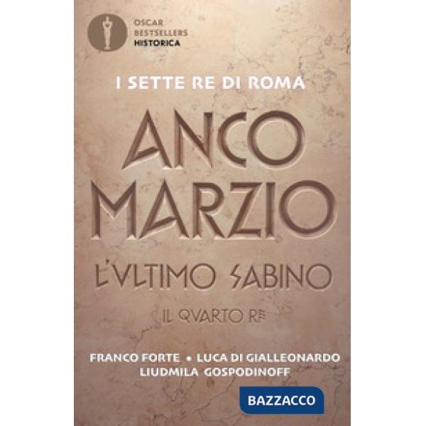 Anco Marzio. L'ultimo sabino. Il quarto re