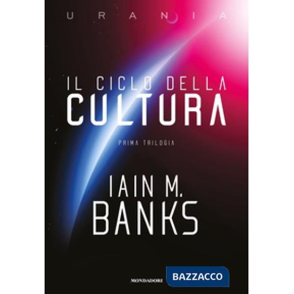 Ciclo della Cultura. Prima trilogia (Il)