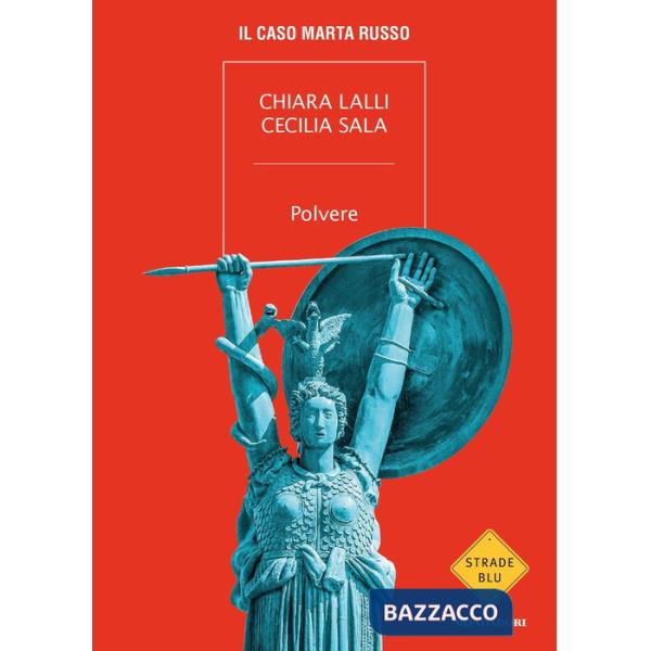Polvere. Il caso Marta Russo