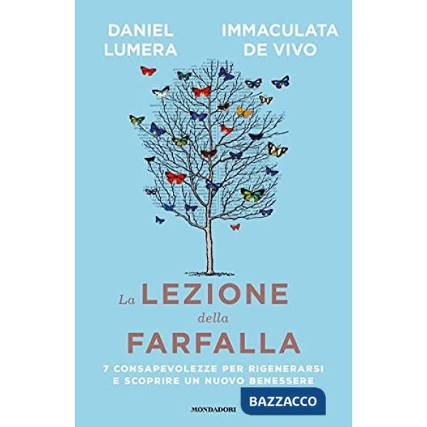 Lezione della farfalla. 7 consapevolezze per rigenerarsi e scoprire un nuovo benessere (La)
