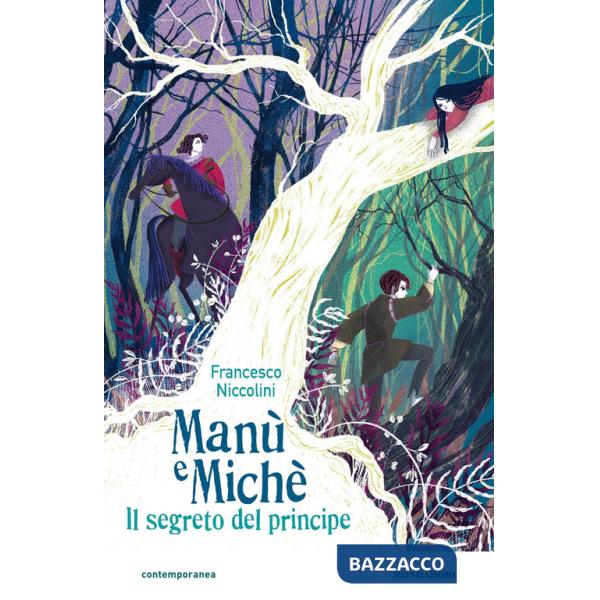 Manù e Michè. Il segreto del principe