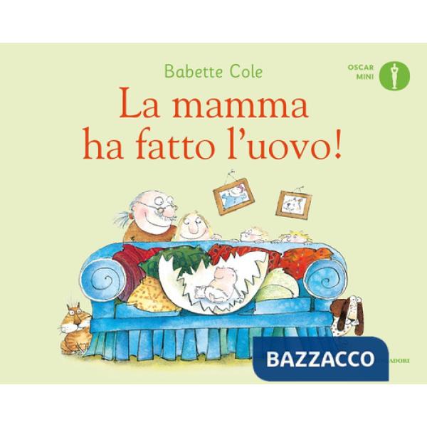 Mamma ha fatto l'uovo! Ediz. a colori (La)