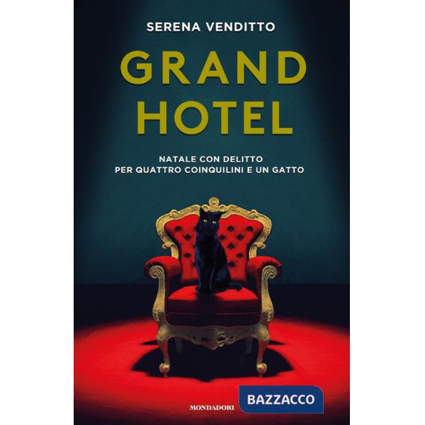 Grand Hotel. Natale con delitto per quattro coinquilini e un gatto