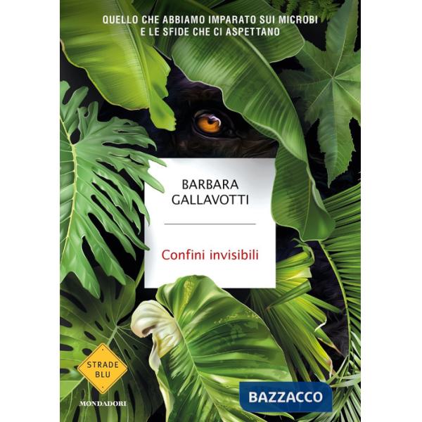 Confini invisibili. Quello che abbiamo imparato sui microbi e le sfide che ci aspettano