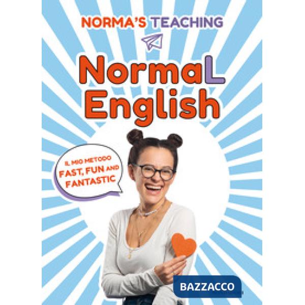 NormaL English. Il mio metodo fast, fun and fantastic