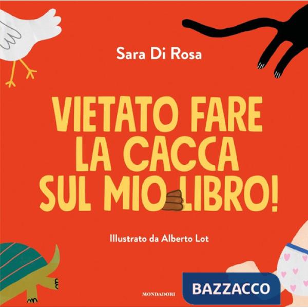 Vietato fare la cacca sul mio libro! Ediz. a colori