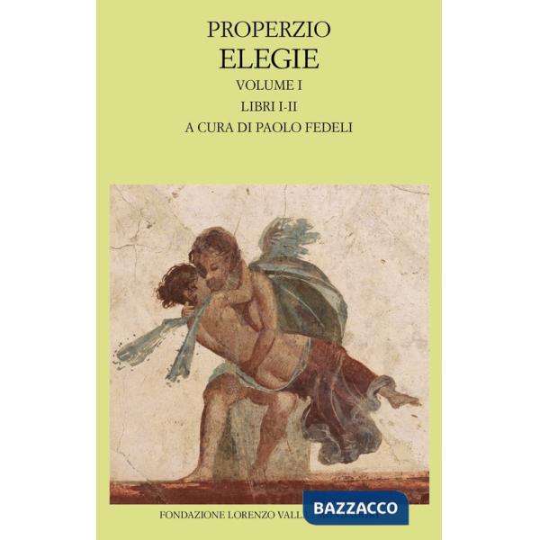 Elegie. Vol. 1: Libri I-II