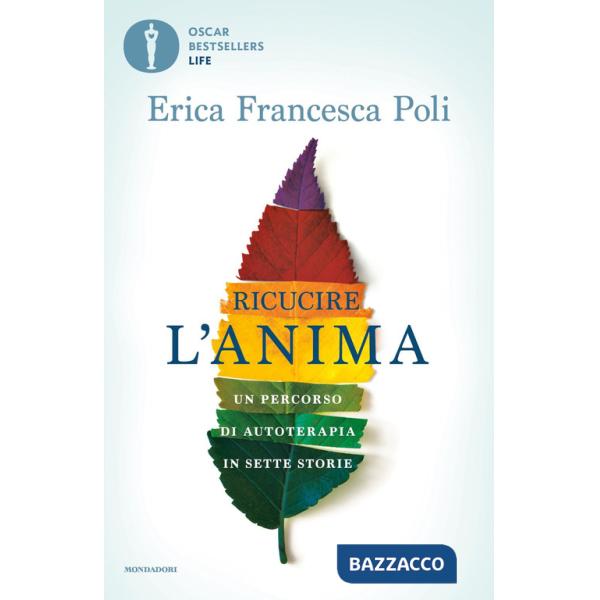 Ricucire l'anima. Un percorso di autoterapia in sette storie