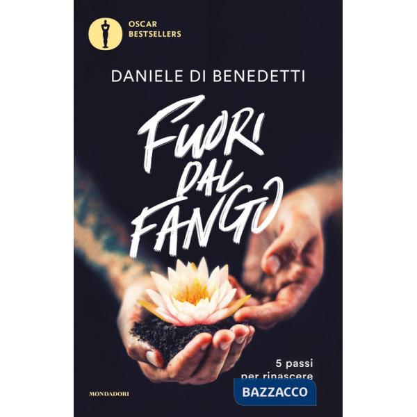 Fuori dal fango. 5 passi per rinascere
