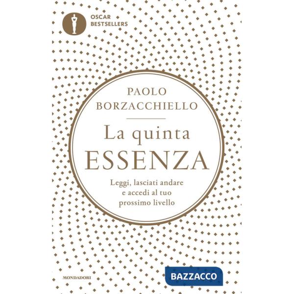 Quinta essenza. Leggi, lasciati andare e accedi al tuo prossimo livello (La)