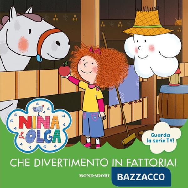 Che divertimento in fattoria! Nina&Olga. Ediz. a colori