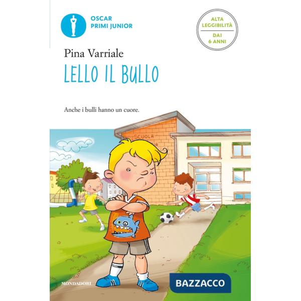 Lello il bullo. Ediz. alta leggibilità