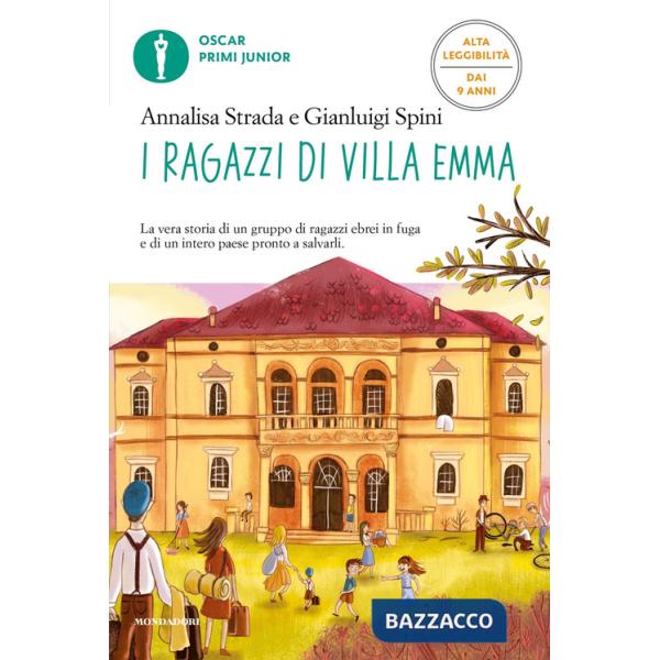 Ragazzi di Villa Emma. Ediz. ad alta leggibilità (I)