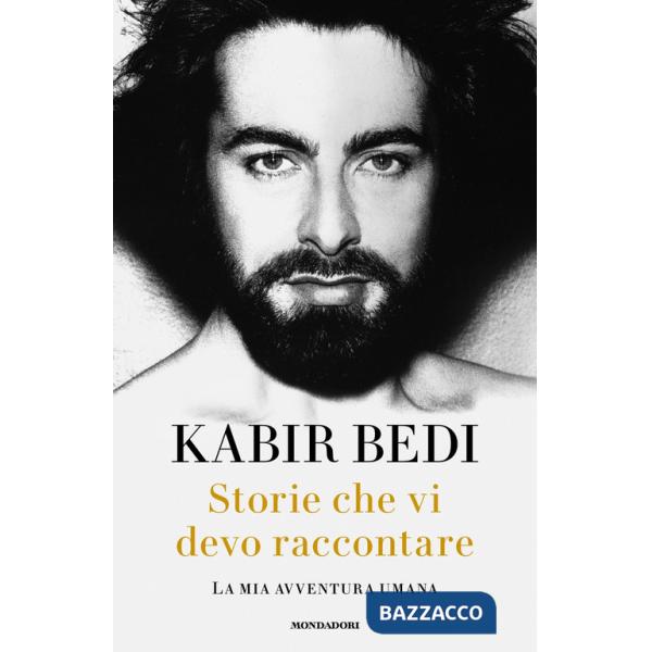 Storie che vi devo raccontare. La mia avventura umana