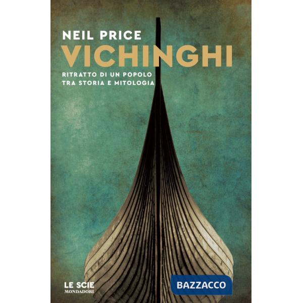 Vichinghi. Ritratto di un popolo tra storia e mitologia