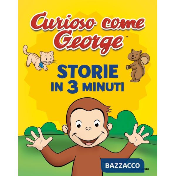 Storie in 3 minuti. Curioso come George. Ediz. a colori