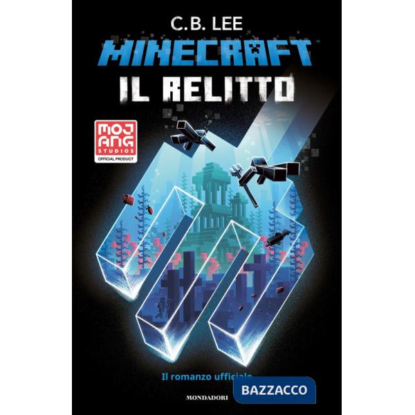 Minecraft. Il relitto. Il romanzo ufficiale