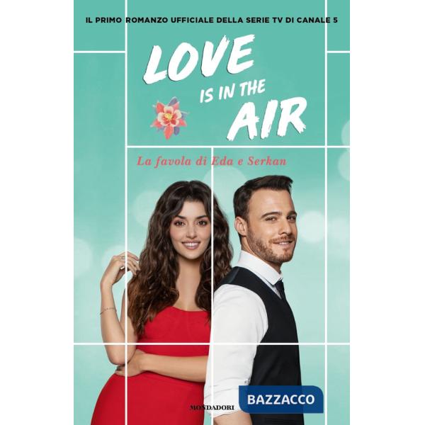 Love is in the air. La favola di Eda e Serkan