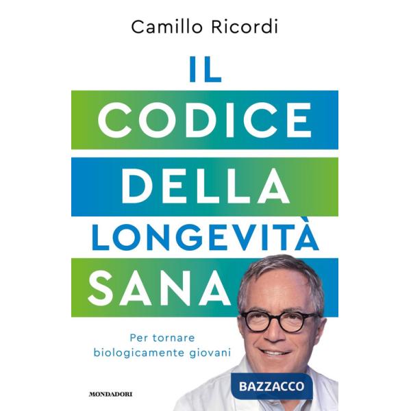 Codice della longevità sana. Per tornare biologicamente giovani (Il)