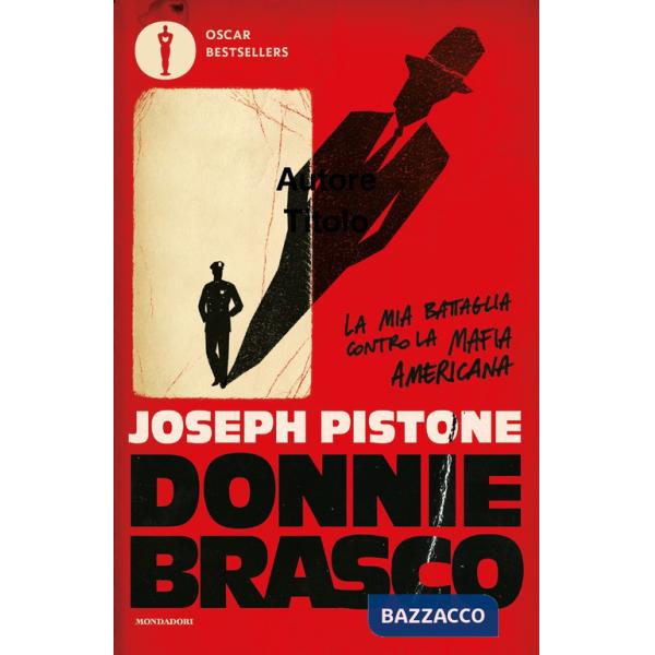 Donnie Brasco. La mia battaglia contro la mafia americana