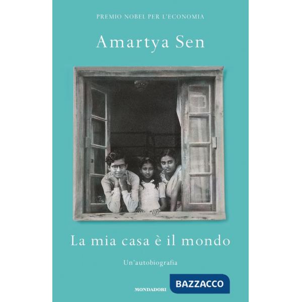 Mia casa è il mondo. Un'autobiografia (La)