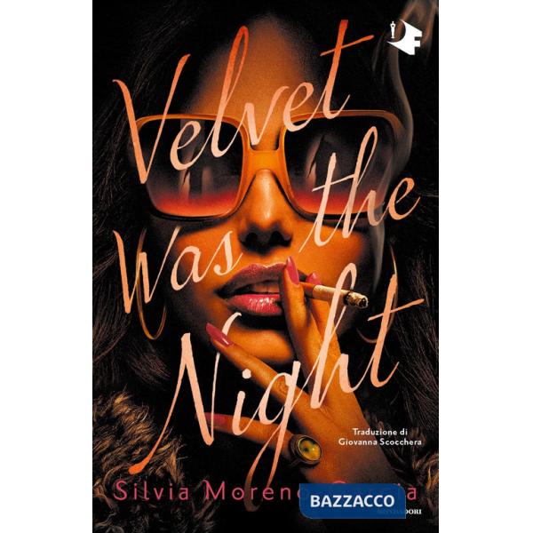 Velvet was the night