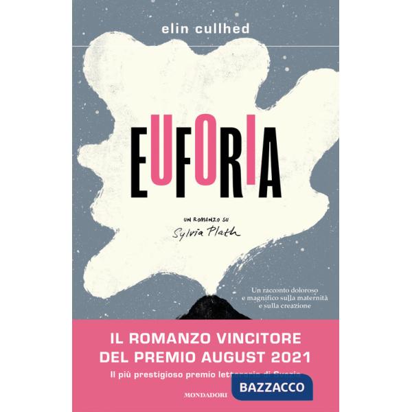 Euforia. Un romanzo su Sylvia Plath