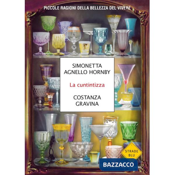 Cuntintizza. Piccole ragioni della bellezza del vivere (La)