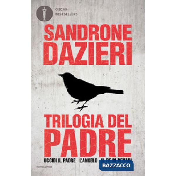 Trilogia del Padre: Uccidi il padre-L'angelo-Il re di denari