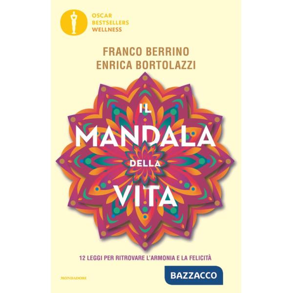 Mandala della vita. 12 leggi per ritrovare l'armonia e la felicità (Il)