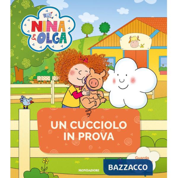 Cucciolo in prova. Nina&Olga. Ediz. a colori (Un)