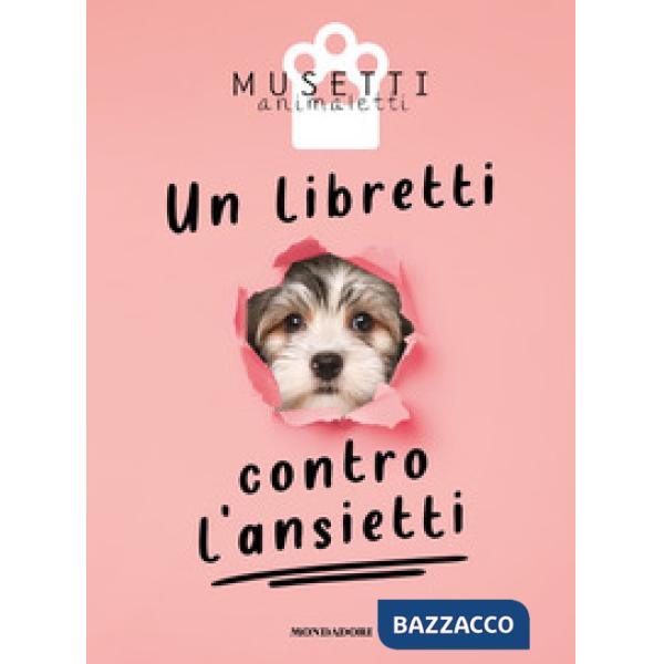 Libretti contro l'ansietti. Ediz. illustrata (Un)