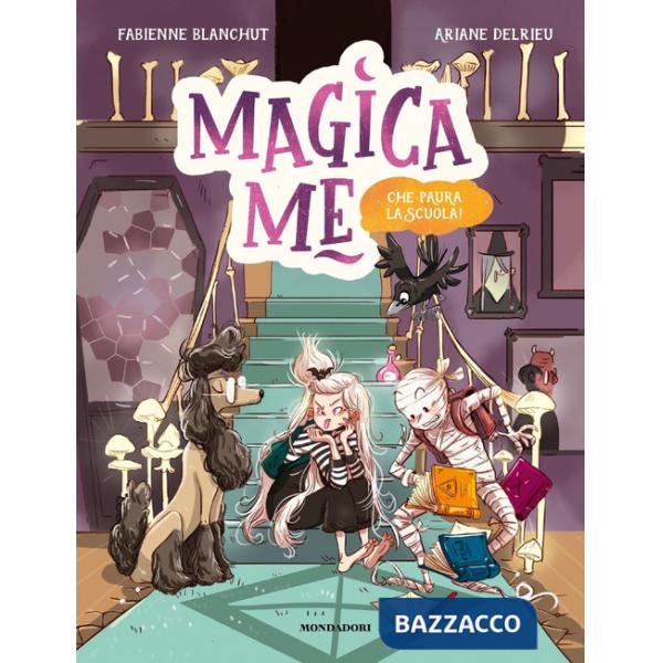 Che paura la scuola! Magica Me