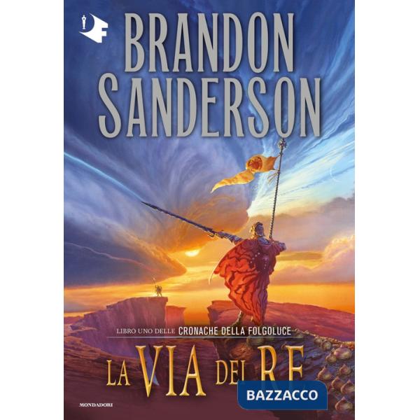 Via dei re. Le cronache della Folgoluce (La). Vol. 1