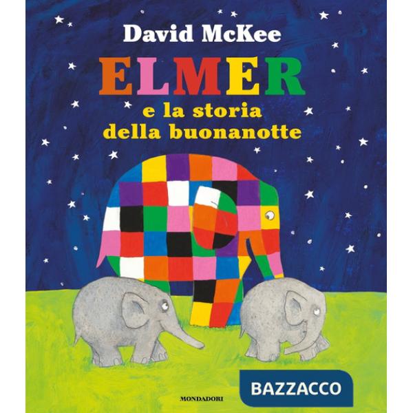 Elmer e la storia della buonanotte. Ediz. a colori