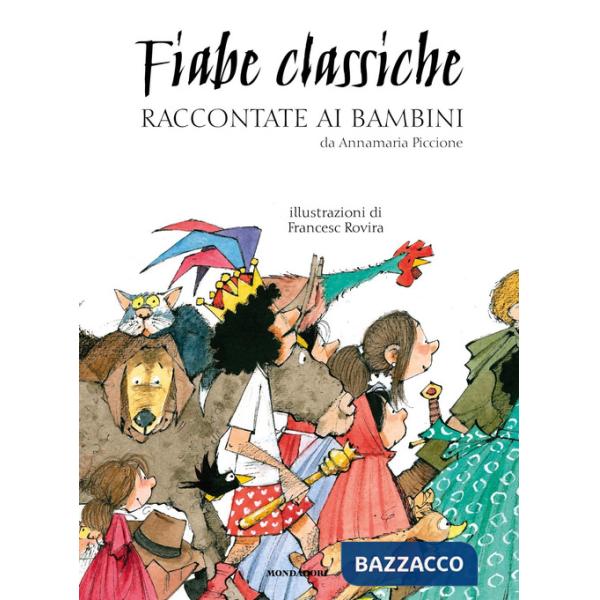 Fiabe classiche raccontate ai bambini. Ediz. a colori