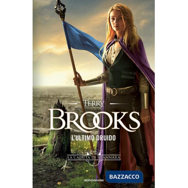 Ultimo druido. La caduta di Shannara (L'). Vol. 4