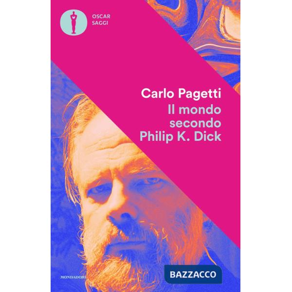 Mondo secondo Philip K. Dick (Il)