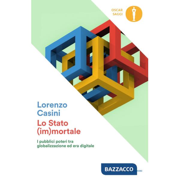 Stato (im)mortale. I pubblici poteri tra globalizzazione ed era digitale (Lo)