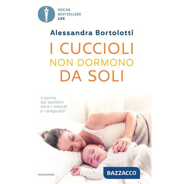 Cuccioli non dormono da soli. Il sonno dei bambini oltre i metodi e i pregiudizi (I)