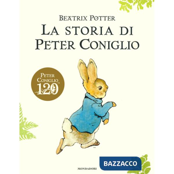 Storia di Peter Coniglio. Ediz. a colori (La)