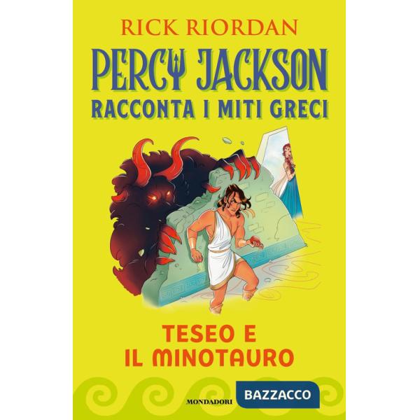 Teseo e il Minotauro. Percy Jackson racconta i miti greci