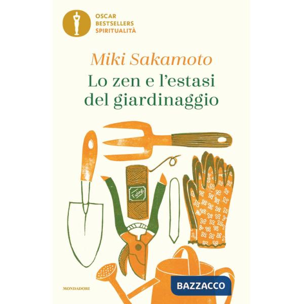 Zen e l'estasi del giardinaggio (Lo)