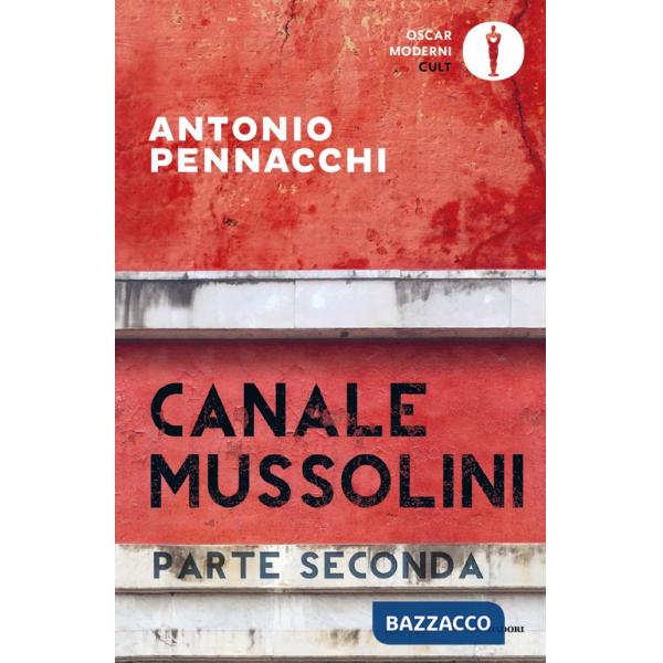 Canale Mussolini. Parte seconda