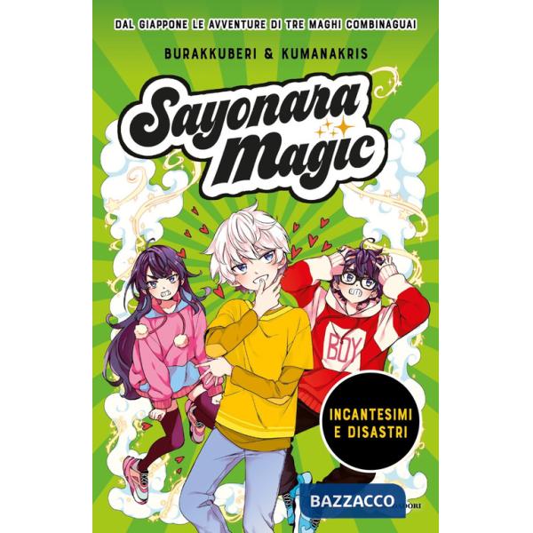 Incantesimi e disastri. Sayonara magic