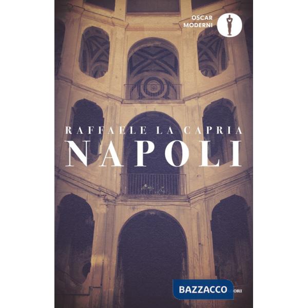 Napoli: L'armonia perduta-L'occhio di Napoli-Napolitan graffiti