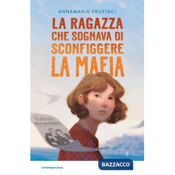 Ragazza che sognava di sconfiggere la mafia (La)
